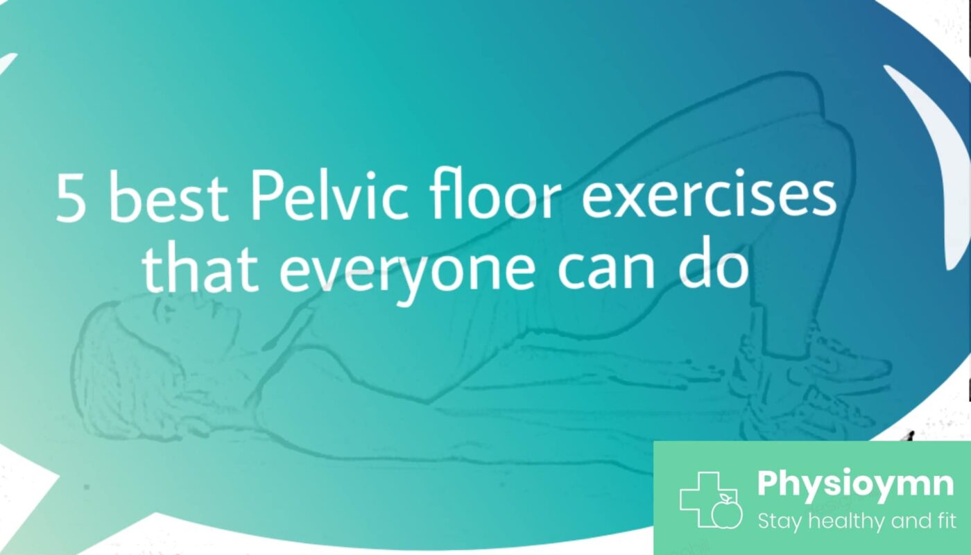 5 best Pelvic floor exercises that everyone can do