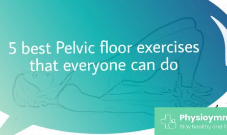 5 best Pelvic floor exercises that everyone can do