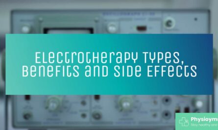 Electrotherapy Types, Benefits and Side Effects