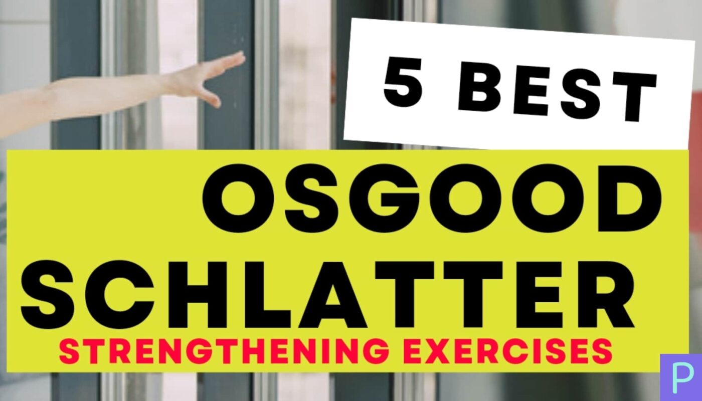 5 best osgood-schlatter strengthening exercises