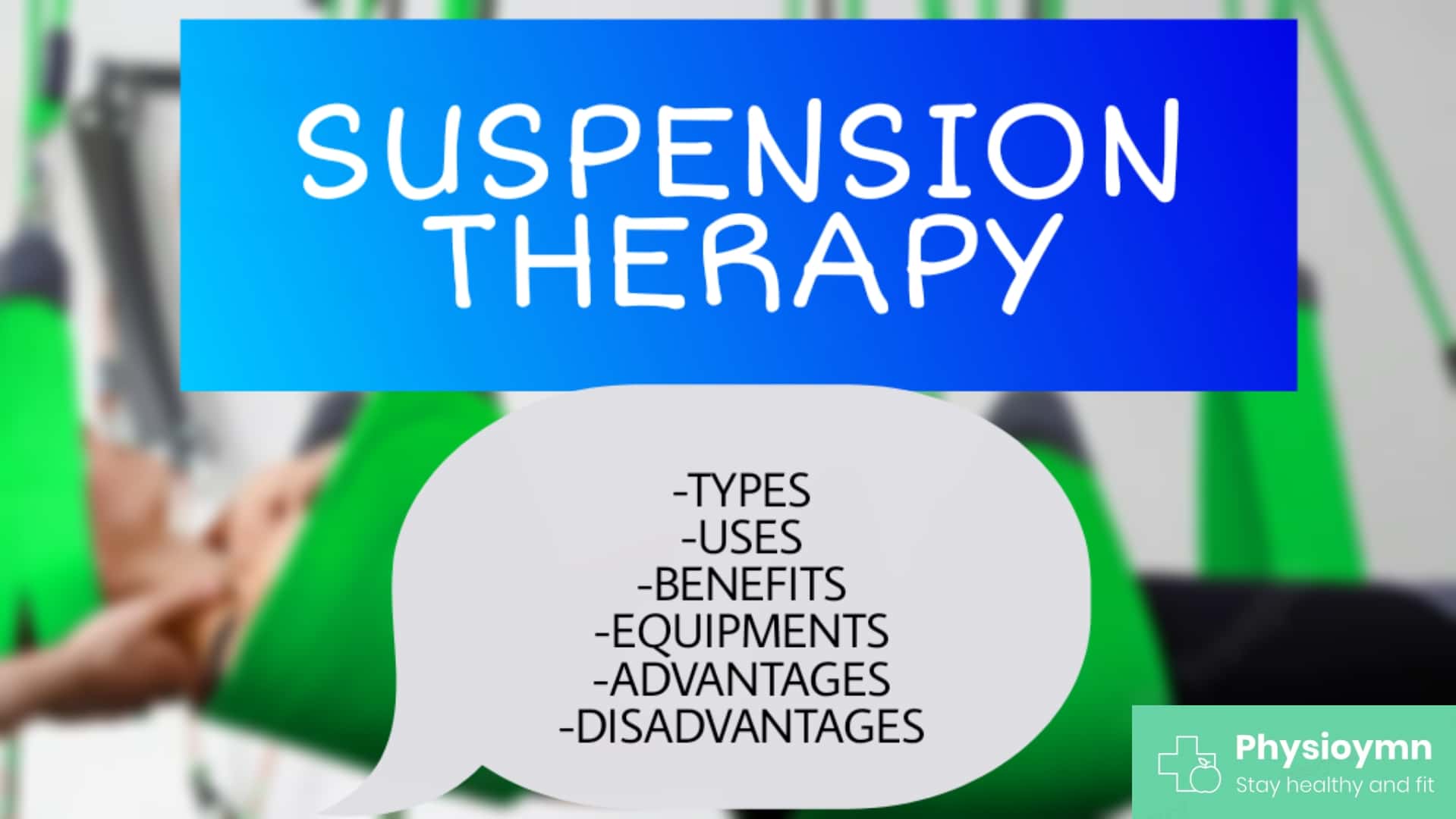 What is suspension therapy types, uses, equipments