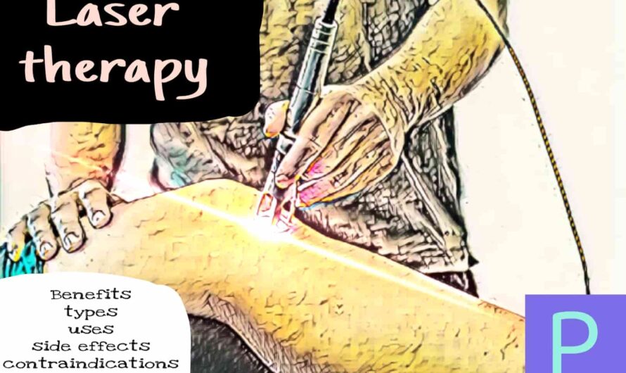 What is laser therapy : Uses, Benefits and side effects