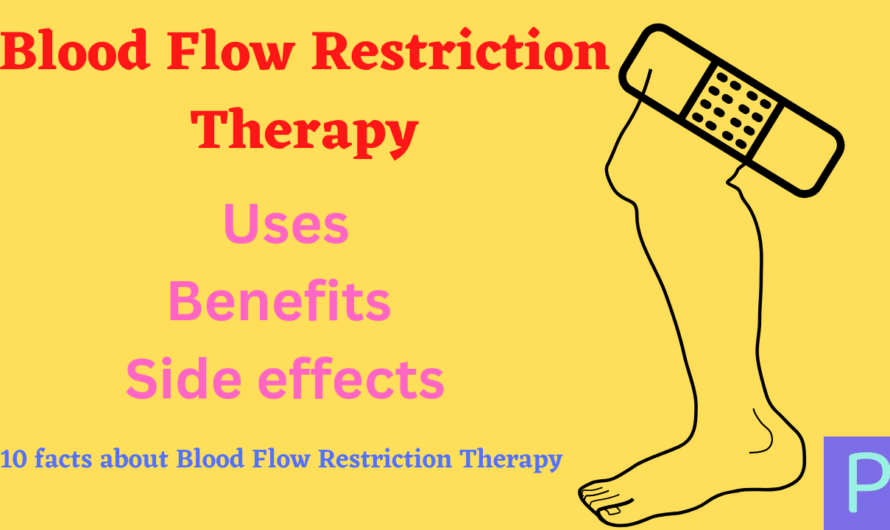 Blood Flow Restriction Therapy : Uses, Benefits and side effects