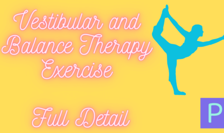 Vestibular and Balance Therapy Exercise Full Detail