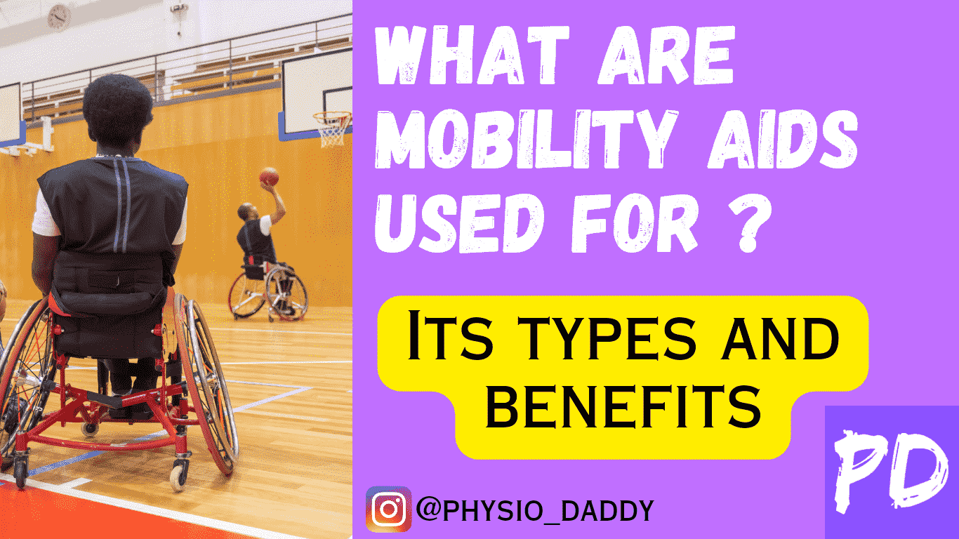 what are mobility aids used for ? Its types and benefits