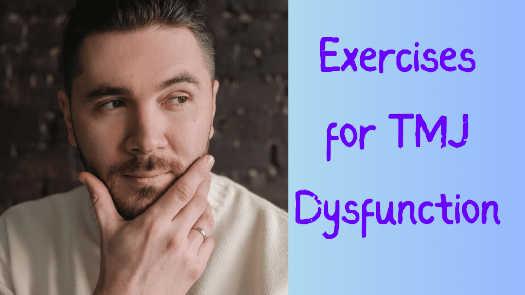 Exercises for TMJ Dysfunction