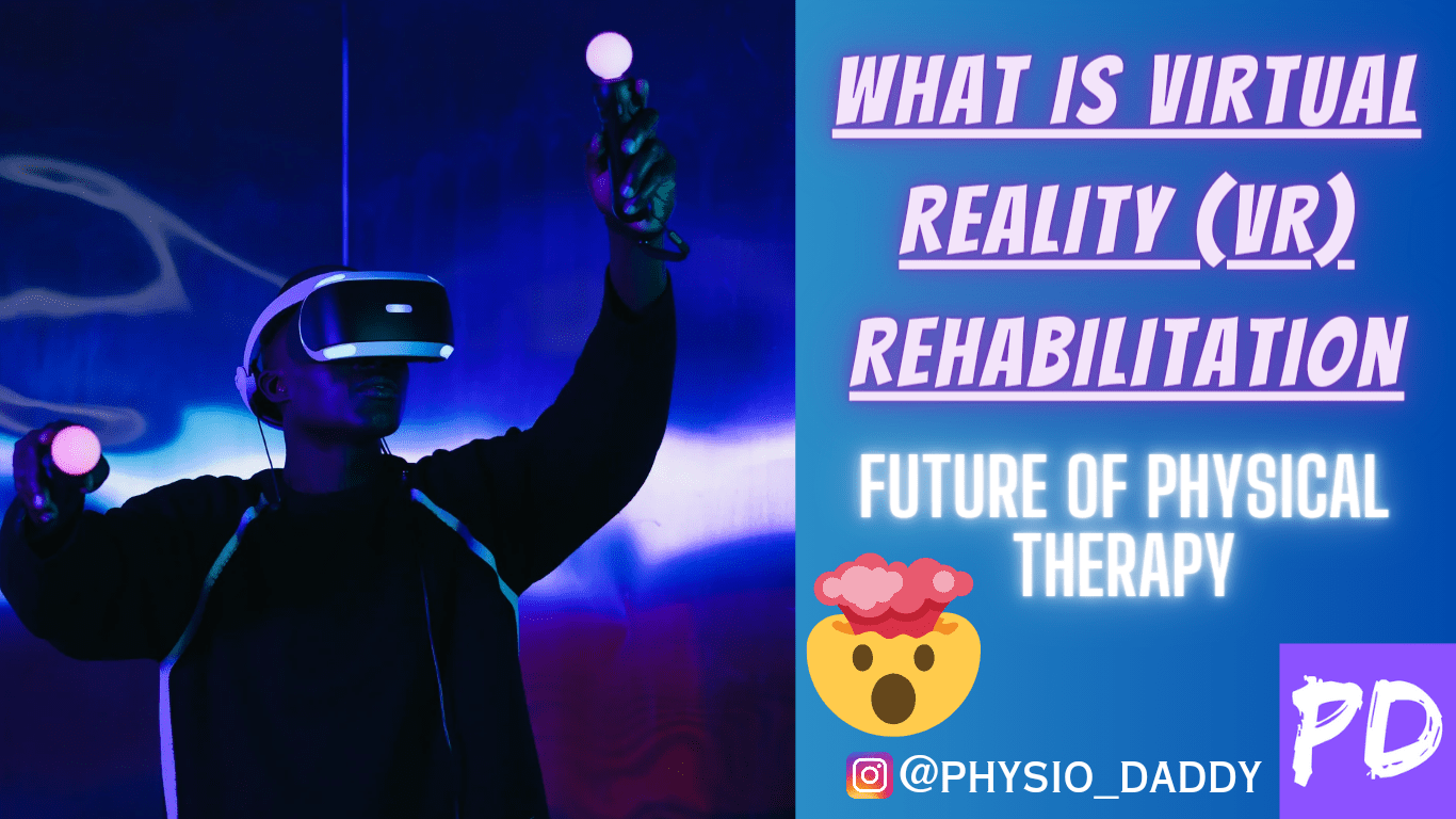 What Is The Future Of Virtual Reality Rehabilitation