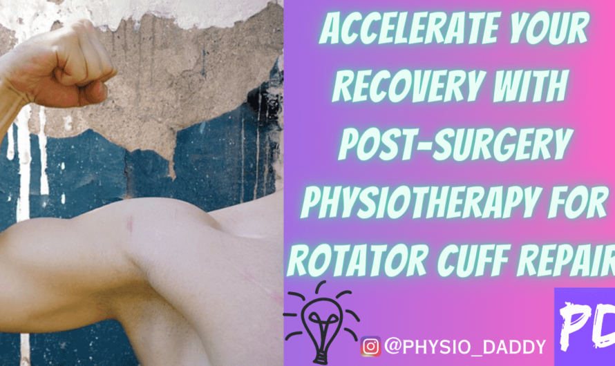 Accelerate Your Recovery with Post-Surgery Physiotherapy for Rotator Cuff Repair
