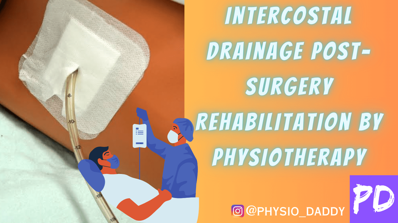 Intercostal Drainage Post-Surgery Rehabilitation by Physiotherapy